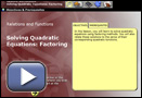 This play button opens Solving Quadratic Equations: Factoring.